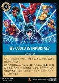 We Could Be Immortals【R】{162/222}[JA-6]